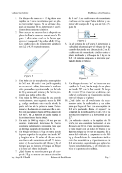1. Un bloque de masa m = 10 kg tiene una rapidez de 5 m/s