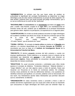 GLOSARIO *HERMENEUTICA: Lo primero que hay que hacer antes