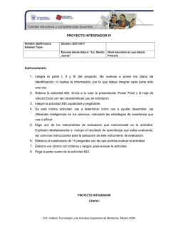 PROYECTO INTEGRADOR IV Instrucciones: 1. Integra la parte I, II y