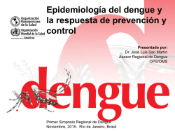 Epidemiolog&iacute;a del dengue y la respuesta de prevenci&oacute;n y control