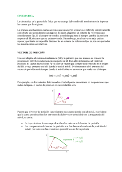 CINEMATICA La cinem&aacute;tica es la parte de la f&iacute;sica que se encarga