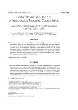 Endoftalmitis sacular por enterococcus faecalis. Caso cl&iacute;nico