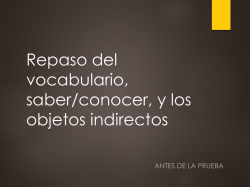 Repaso del vocabulario, saber/conocer, y los objetos indirectos