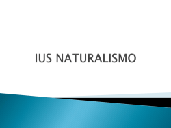 IUS NATURALISMO * IUS POSITIVISMO