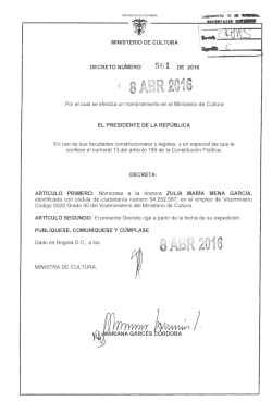 &bull;MINISTERIO DE CULTURA DECRETO N&Uacute;M~Rb i . 561 DE 2016 El