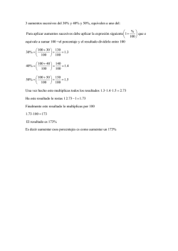 3 aumentos sucesivos del 30% y 40% y 50%, equivalen a uno del