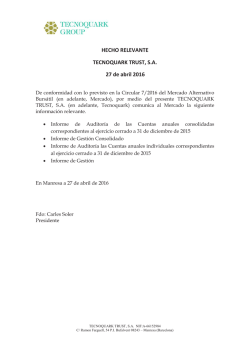 HECHO RELEVANTE TECNOQUARK TRUST, S.A. 27 de abril 2016