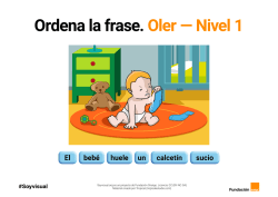 Ordena la frase. Oler &mdash; Nivel 1