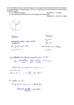 30) Un ventilador de techo, que tiene aspas de 1 m de radio, est&aacute;