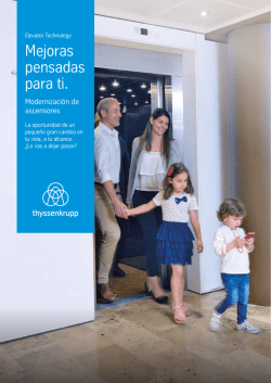 Mejoras pensadas para ti. - ThyssenKrupp Elevadores