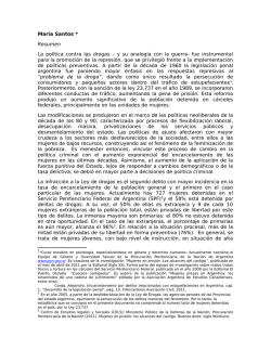Mar&iacute;a Santos * Resumen La pol&iacute;tica contra las drogas &ndash; y su