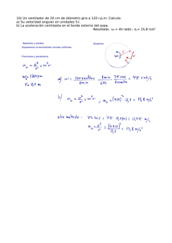 10) Un ventilador de 20 cm de di&aacute;metro gira a 120