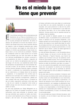 No es el miedo lo que tiene que prevenir