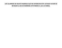 LOS ALUMNOS DE NUEVO INGRESO QUE NO APARECEN ESTE