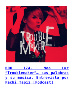 &ldquo;Troublemaker&rdquo;&hellip; sus palabras y su m&uacute;sica. Entrevista