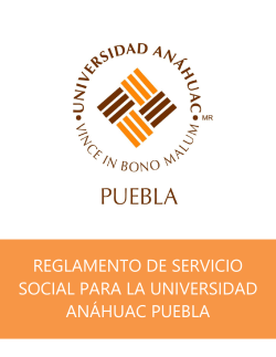 reglamento de servicio social para la universidad an&aacute;huac puebla