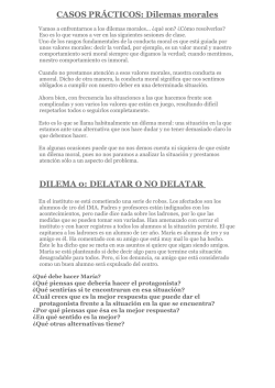 CASOS PR&Aacute;CTICOS: Dilemas morales DILEMA 0: DELATAR O NO