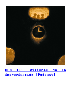 HDO 181. Visiones de la improvisaci&oacute;n [Podcast]