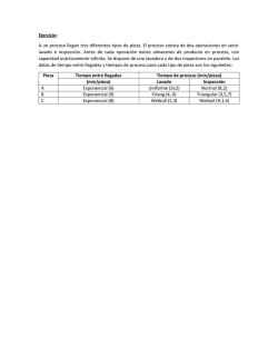 Ejercicio: A un proceso llegan tres diferentes tipos de pieza. El