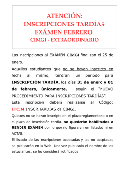 ATENCI&Oacute;N: INSCRIPCIONES TARD&Iacute;AS EX&Aacute;MEN FEBRERO