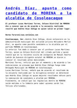 Andr&eacute;s D&iacute;az, apunta como candidato de MORENA a la alcald&iacute;a de