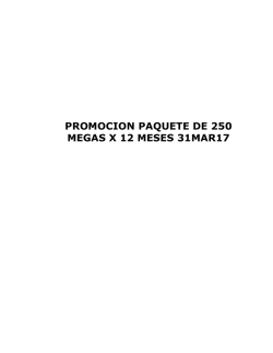 promocion paquete de 250 megas x 12 meses 31mar17