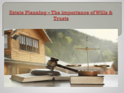 Estate Planning &ndash; The importance of Wills & Trusts